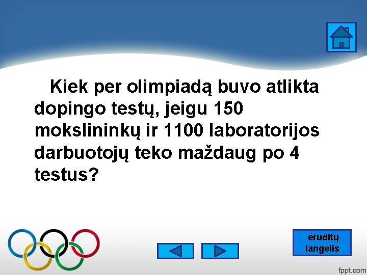 Kiek per olimpiadą buvo atlikta dopingo testų, jeigu 150 mokslininkų ir 1100 laboratorijos darbuotojų