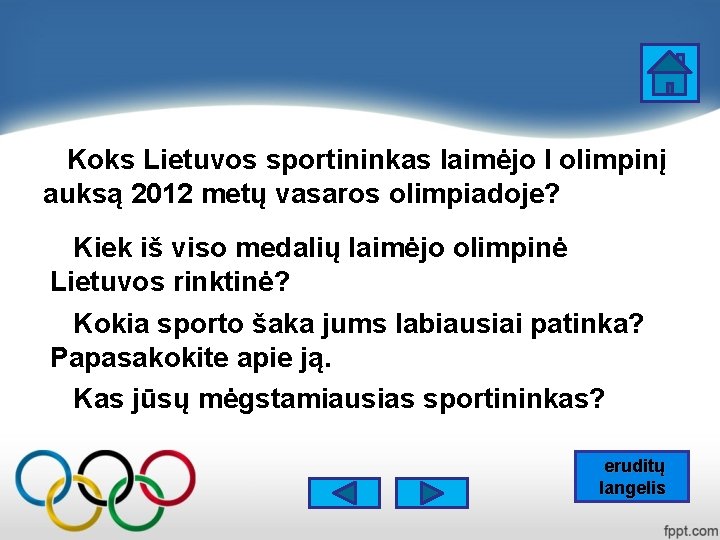 Koks Lietuvos sportininkas laimėjo I olimpinį auksą 2012 metų vasaros olimpiadoje? Kiek iš viso