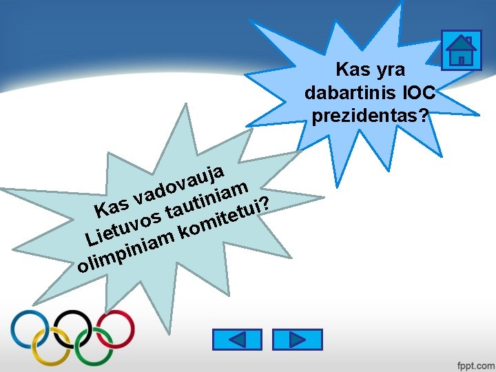 Kas yra dabartinis IOC prezidentas? a j u a v o m d a