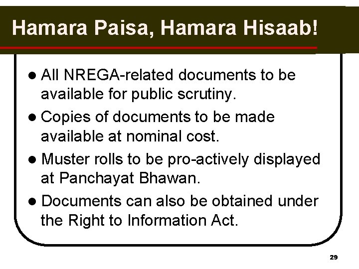 Hamara Paisa, Hamara Hisaab! l All NREGA-related documents to be available for public scrutiny.
