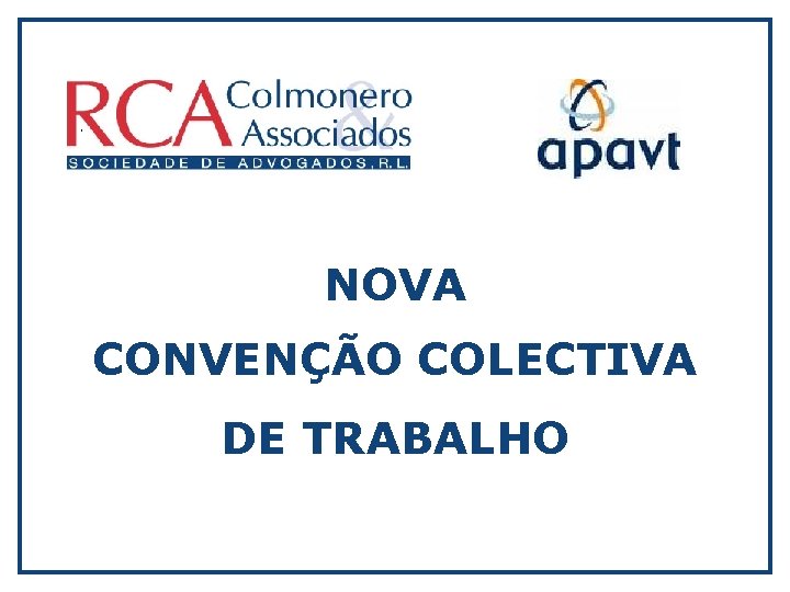 NOVA CONVENÇÃO COLECTIVA DE TRABALHO 