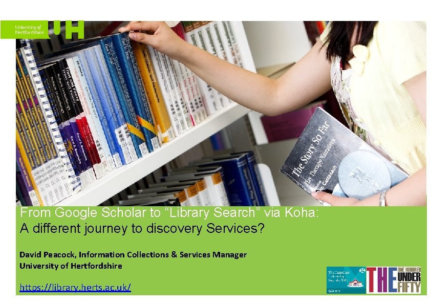 From Google Scholar to “Library Search” via Koha: A different journey to discovery Services?