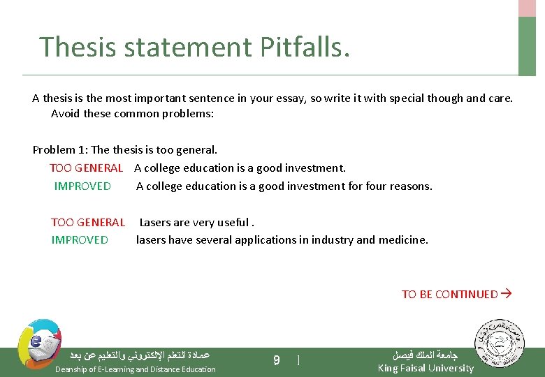  Thesis statement Pitfalls. A thesis is the most important sentence in your essay,