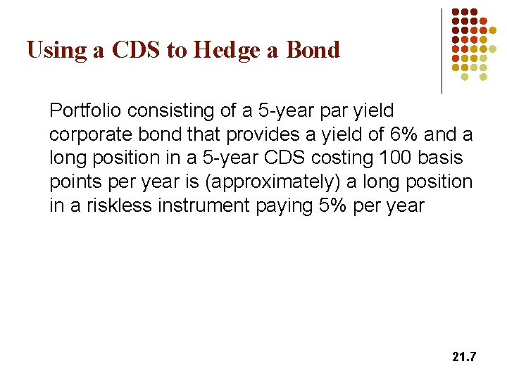 Using a CDS to Hedge a Bond Portfolio consisting of a 5 -year par