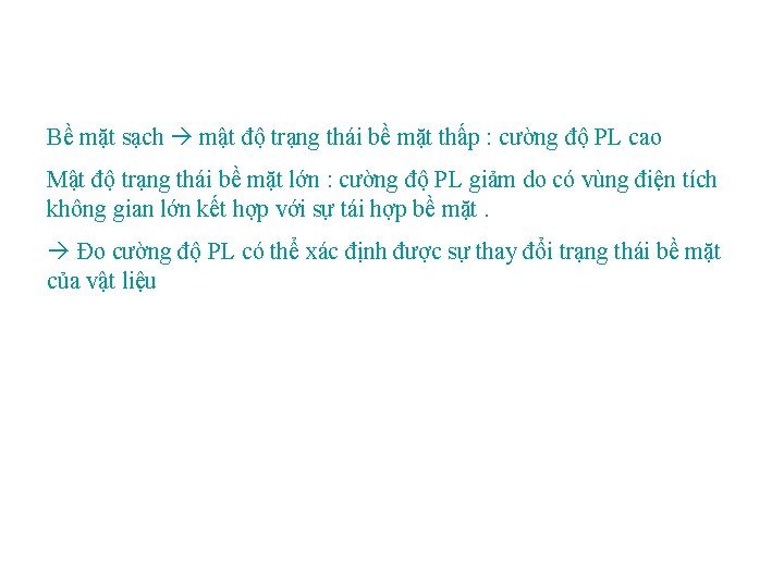 Bề mặt sạch mật độ trạng thái bề mặt thấp : cường độ PL