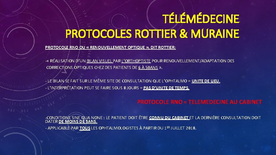 TÉLÉMÉDECINE PROTOCOLES ROTTIER & MURAINE PROTOCOLE RNO OU « RENOUVELLEMENT OPTIQUE » , DIT TÉLÉMÉDECINE PROTOCOLES ROTTIER & MURAINE PROTOCOLE RNO OU « RENOUVELLEMENT OPTIQUE » , DIT