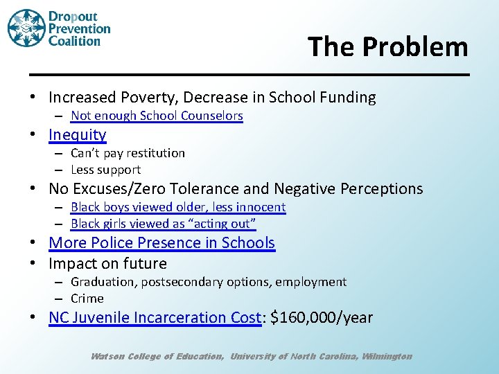 The Problem • Increased Poverty, Decrease in School Funding – Not enough School Counselors