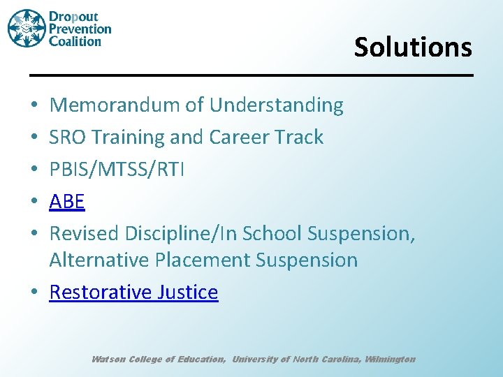 Solutions Memorandum of Understanding SRO Training and Career Track PBIS/MTSS/RTI ABE Revised Discipline/In School