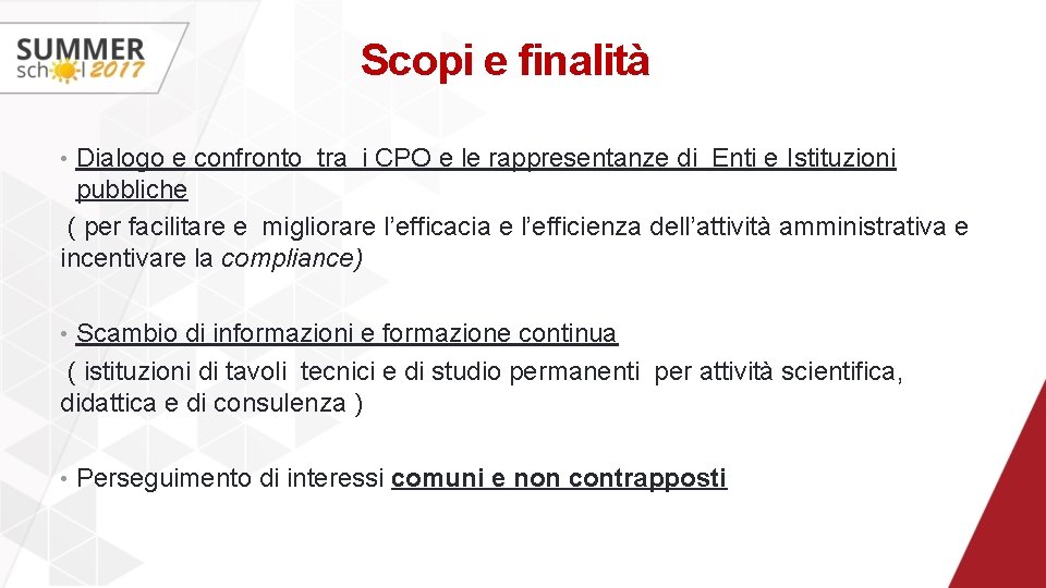 Scopi e finalità • Dialogo e confronto tra i CPO e le rappresentanze di