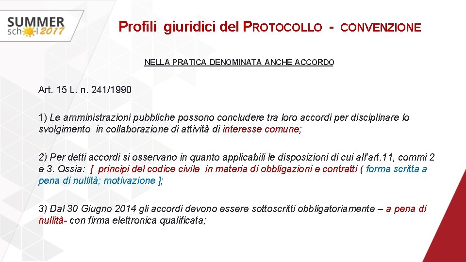 Profili giuridici del PROTOCOLLO - CONVENZIONE NELLA PRATICA DENOMINATA ANCHE ACCORDO Art. 15 L.