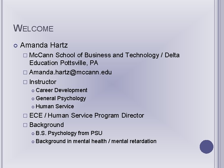 WELCOME Amanda Hartz � Mc. Cann School of Business and Technology / Delta Education