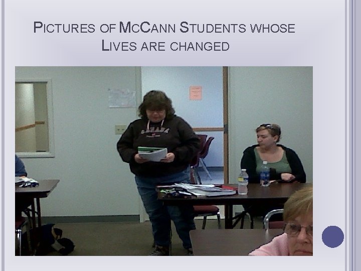 PICTURES OF MCCANN STUDENTS WHOSE LIVES ARE CHANGED 