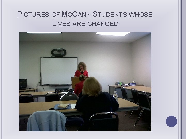 PICTURES OF MCCANN STUDENTS WHOSE LIVES ARE CHANGED 