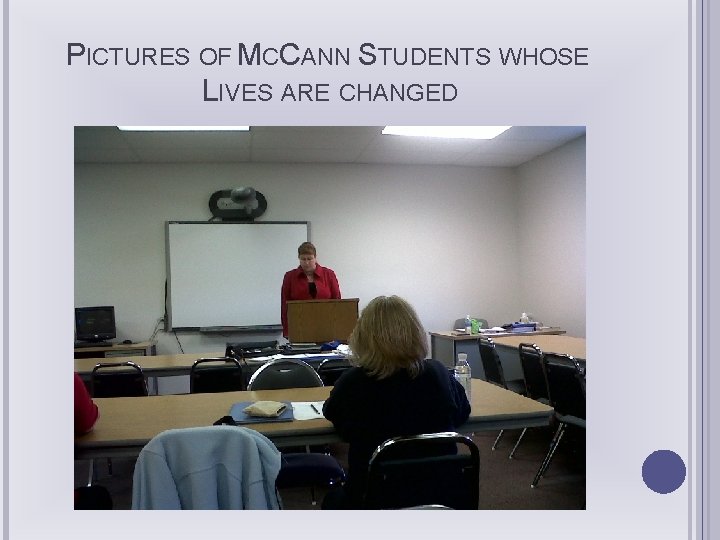 PICTURES OF MCCANN STUDENTS WHOSE LIVES ARE CHANGED 