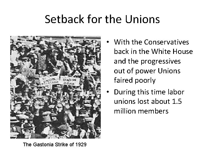 Setback for the Unions • With the Conservatives back in the White House and