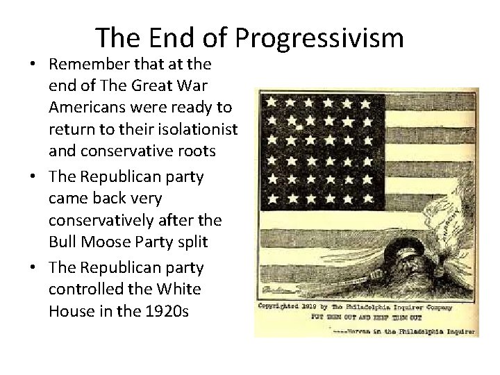 The End of Progressivism • Remember that at the end of The Great War