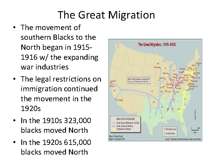 The Great Migration • The movement of southern Blacks to the North began in