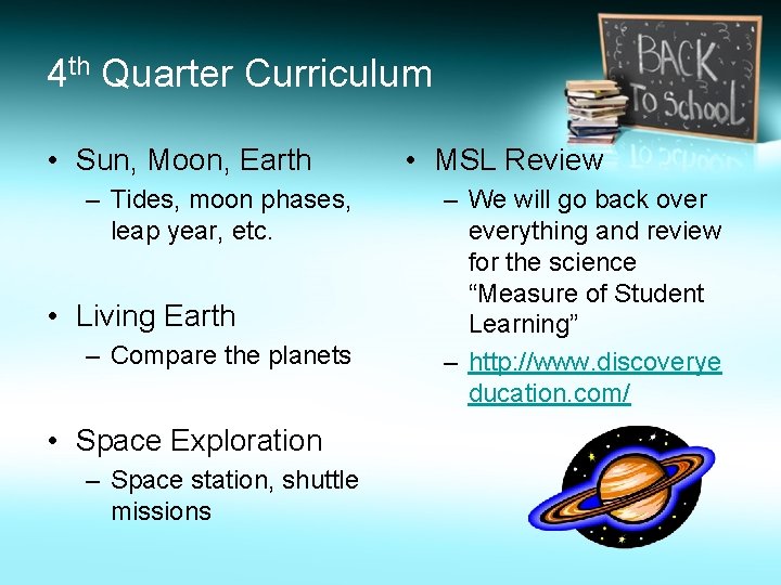 4 th Quarter Curriculum • Sun, Moon, Earth – Tides, moon phases, leap year,