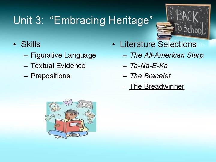Unit 3: “Embracing Heritage” • Skills – Figurative Language – Textual Evidence – Prepositions
