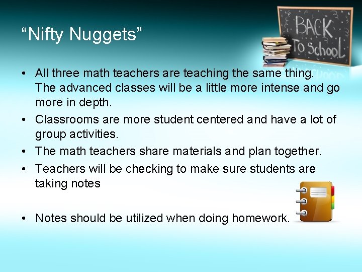 “Nifty Nuggets” • All three math teachers are teaching the same thing. The advanced