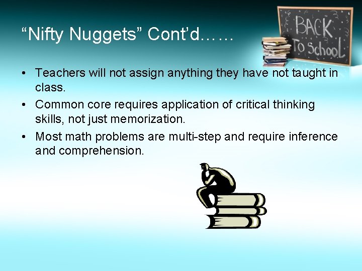 “Nifty Nuggets” Cont’d…… • Teachers will not assign anything they have not taught in