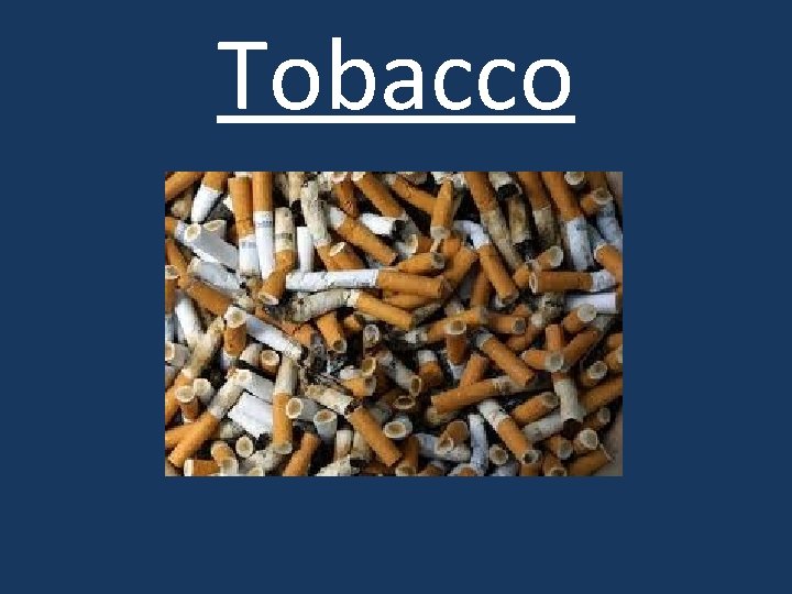 Tobacco 