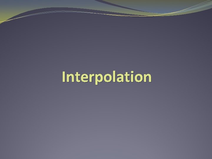 Interpolation 