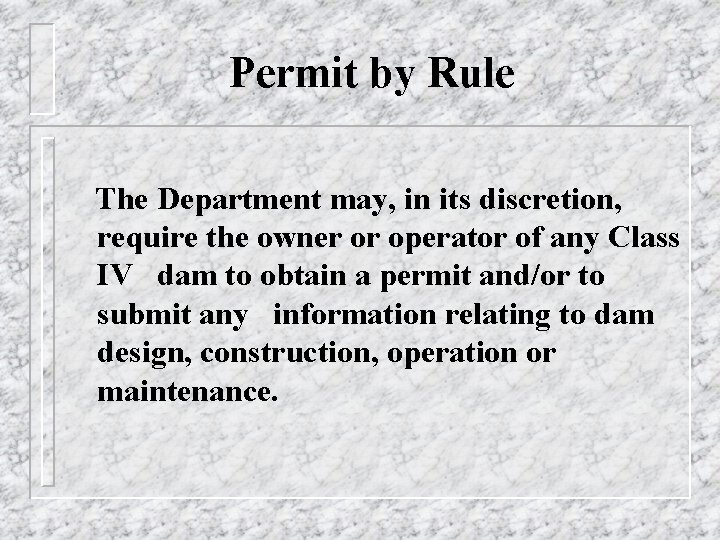 Permit by Rule The Department may, in its discretion, require the owner or operator