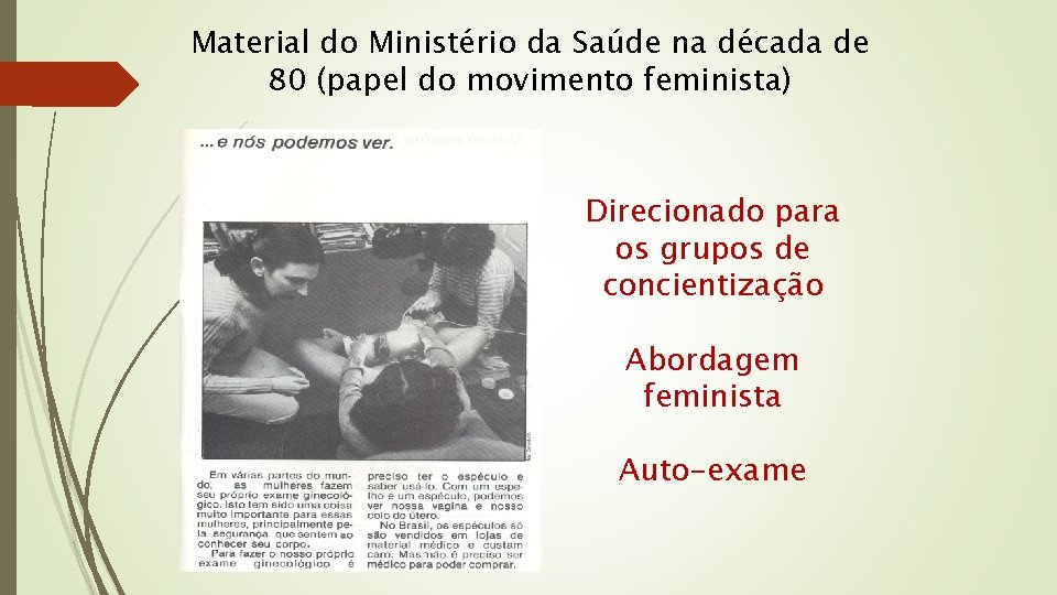 Material do Ministério da Saúde na década de 80 (papel do movimento feminista) Direcionado