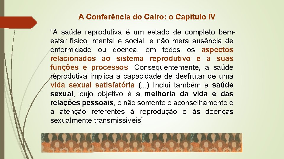 A Conferência do Cairo: o Capítulo IV “A saúde reprodutiva é um estado de