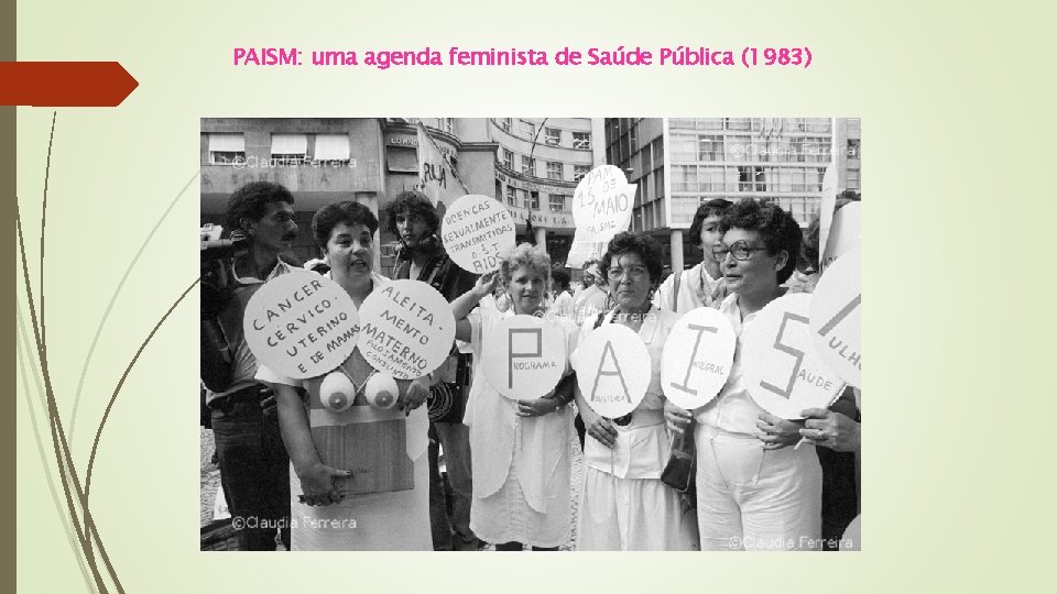 PAISM: uma agenda feminista de Saúde Pública (1983) 