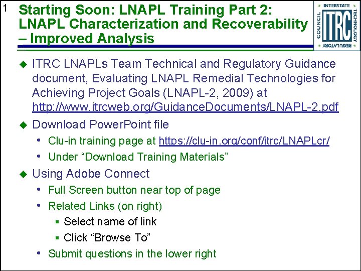 1 Starting Soon: LNAPL Training Part 2: LNAPL Characterization and Recoverability – Improved Analysis
