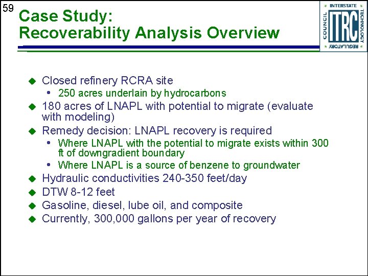 59 Case Study: Recoverability Analysis Overview u Closed refinery RCRA site u 180 acres