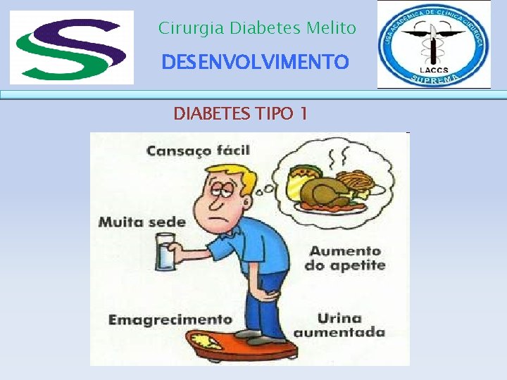 Cirurgia Diabetes Melito DESENVOLVIMENTO DIABETES TIPO 1 