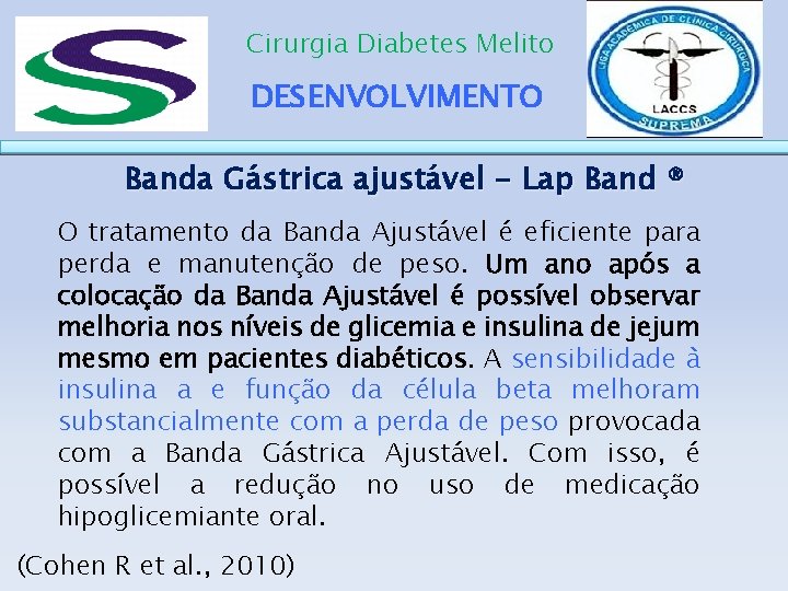 Cirurgia Diabetes Melito DESENVOLVIMENTO Banda Gástrica ajustável - Lap Band ® O tratamento da