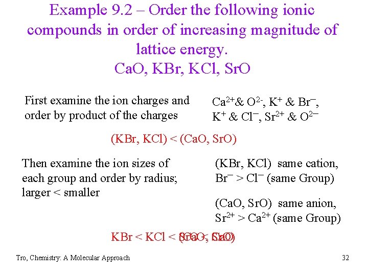 Example 9. 2 – Order the following ionic compounds in order of increasing magnitude