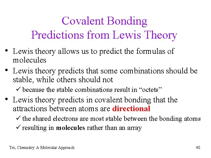Covalent Bonding Predictions from Lewis Theory • Lewis theory allows us to predict the