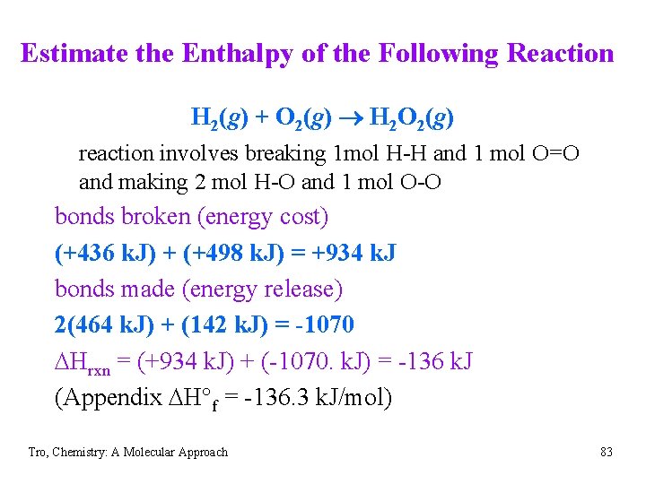 Estimate the Enthalpy of the Following Reaction H 2(g) + O 2(g) ® H