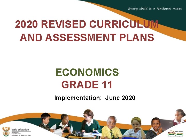 2020 REVISED CURRICULUM AND ASSESSMENT PLANS ECONOMICS GRADE 11 Implementation: June 2020 