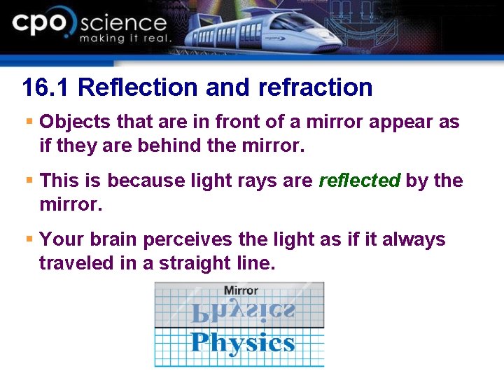 16. 1 Reflection and refraction § Objects that are in front of a mirror 16. 1 Reflection and refraction § Objects that are in front of a mirror