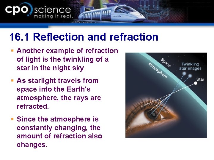 16. 1 Reflection and refraction § Another example of refraction of light is the 16. 1 Reflection and refraction § Another example of refraction of light is the