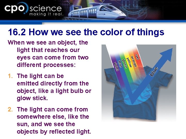 16. 2 How we see the color of things When we see an object, 16. 2 How we see the color of things When we see an object,