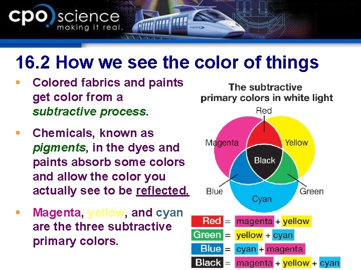 16. 2 How we see the color of things § Colored fabrics and paints 16. 2 How we see the color of things § Colored fabrics and paints