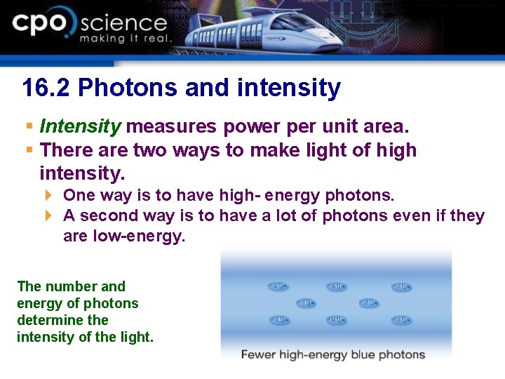 16. 2 Photons and intensity § Intensity measures power per unit area. § There 16. 2 Photons and intensity § Intensity measures power per unit area. § There