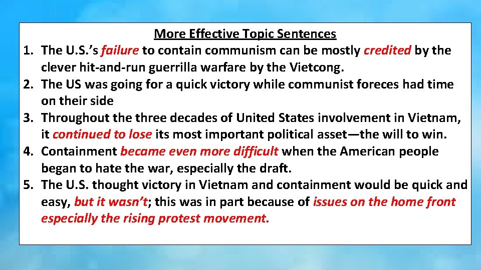 1. 2. 3. 4. 5. More Effective Topic Sentences The U. S. ’s failure
