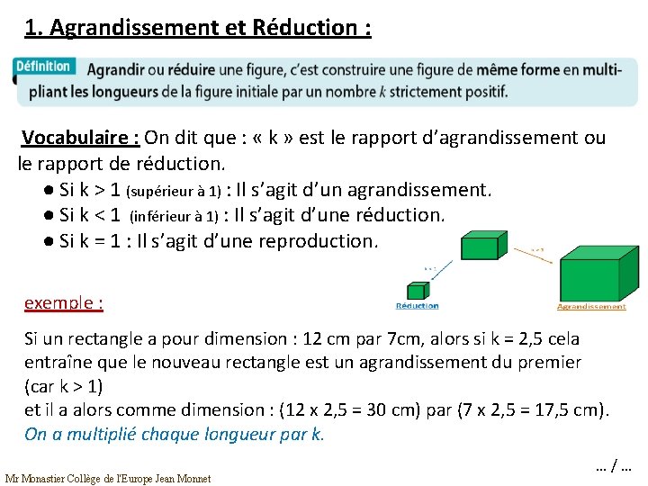 1. Agrandissement et Réduction : Vocabulaire : On dit que : « k »