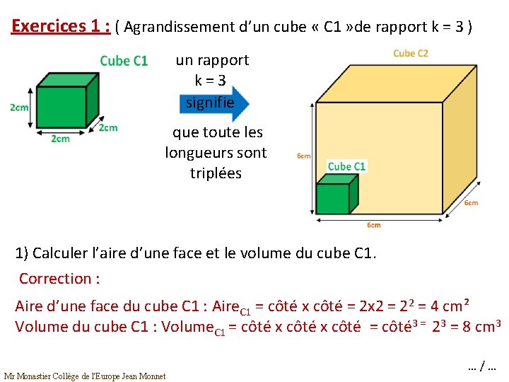 Exercices 1 : ( Agrandissement d’un cube « C 1 » de rapport k