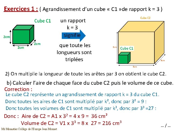 Exercices 1 : ( Agrandissement d’un cube « C 1 » de rapport k