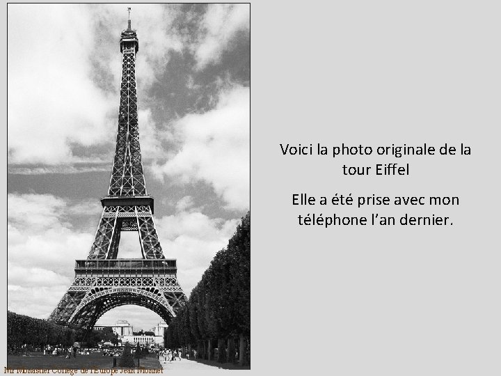 Voici la photo originale de la tour Eiffel Elle a été prise avec mon