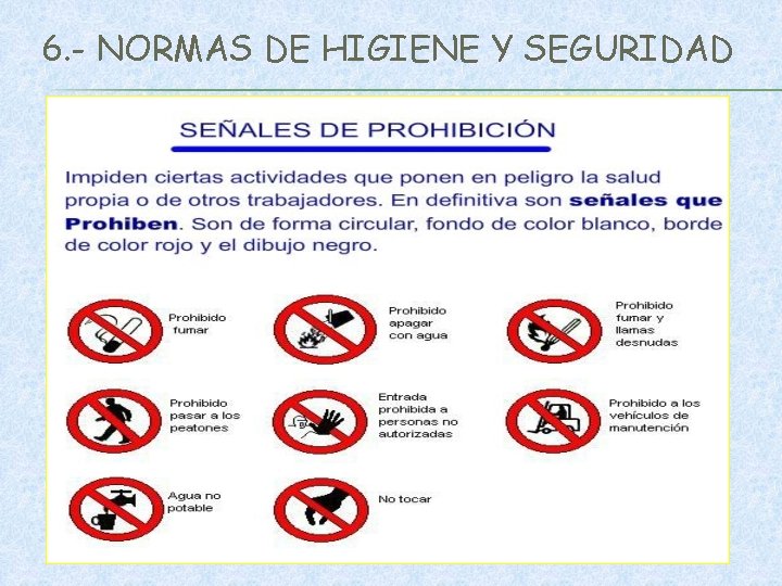 6. - NORMAS DE HIGIENE Y SEGURIDAD 
